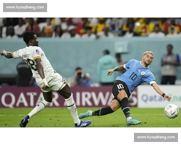 加纳对阵乌拉圭宿命重逢世界杯舞台再起风云焦点之战牵动人心时刻